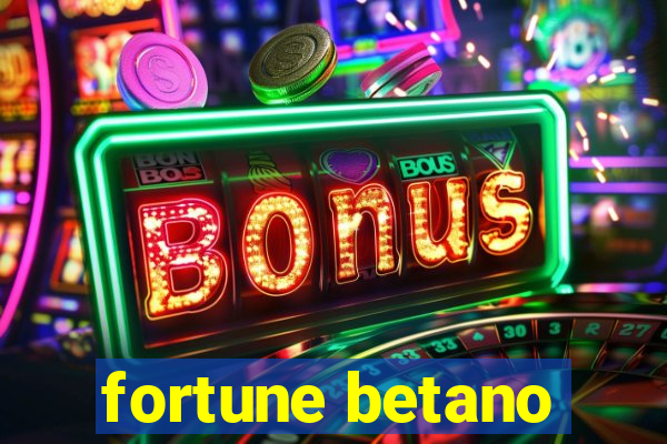 fortune betano